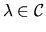 $\lambda \in {\cal C}$