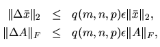 $\textstyle \parbox{2in}{
\begin{eqnarray*}
\Vert \Delta \bar {x} \Vert _2 & \...
... \Delta A \Vert _F & \leq & q(m,n,p)\epsilon\Vert A\Vert _F,
\end{eqnarray*} }$