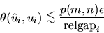 \begin{displaymath}
\theta ( \hat{u}_i , u_i ) \mathrel{\raisebox{-.75ex}{$\math...
...limits^{\textstyle <}$}}\frac{p(m,n) \epsilon}{{\rm relgap}_i}
\end{displaymath}