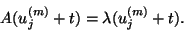 \begin{displaymath}A({u}_j^{(m)} + {t}) = \lambda ({u}_j^{(m)} +{t}) .\end{displaymath}