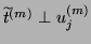 $\widetilde{t}^{(m)}\perp {u}_j^{(m)}$