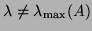 $\lambda\neq\lambda_{\max}(A)$