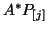 $\displaystyle A^{\ast} P_{[j]}$