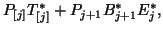 $\displaystyle P_{[j]} T^{\ast}_{[j]} +
P_{j+1} B^{\ast}_{j+1}E^{\ast}_j,$