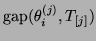 $\mbox{gap}(\theta^{(j)}_i, T_{[j]})$