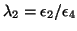 $\lambda_2 = \epsilon_2/\epsilon_4$