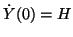 $\dot{Y}(0) = H$