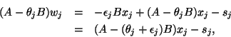 \begin{eqnarray*}
(A- \theta_j B) w_j & = & -\epsilon_j B x_j + (A - \theta_j B) x_j -
s_j \\
& = & ( A - (\theta_j + \epsilon_j) B ) x_j - s_j,
\end{eqnarray*}