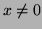 $x \not =
0$